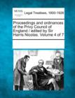 Image for Proceedings and Ordinances of the Privy Council of England / Edited by Sir Harris Nicolas. Volume 4 of 7