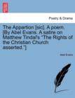 Image for The Appartion [sic]. a Poem. [by Abel Evans. a Satire on Matthew Tindal&#39;s the Rights of the Christian Church Asserted.]