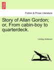 Image for Story of Allan Gordon; Or, from Cabin-Boy to Quarterdeck.