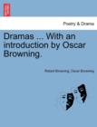 Image for Dramas ... With an introduction by Oscar Browning.