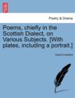 Image for Poems, Chiefly in the Scottish Dialect, on Various Subjects. [With Plates, Including a Portrait.]