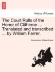Image for The Court Rolls of the Honor of Clitheroe ... Translated and transcribed ... by William Farrer.