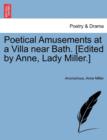 Image for Poetical Amusements at a Villa Near Bath. [Edited by Anne, Lady Miller.]
