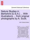 Image for Nature Studies in Berkshire [U.S.A.] ... with Illustrations ... from Original Photographs by A. Scott.