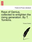 Image for Rays of Genius, collected to enlighten the rising generation. By T. Tomkins.