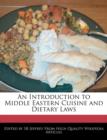 Image for An Introduction to Middle Eastern Cuisine and Dietary Laws