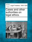 Image for Cases and other authorities on legal ethics.