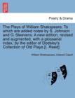Image for The Plays of William Shakspeare. To which are added notes by S. Johnson and G. Steevens. A new edition, revised and augmented, with a glossarial index, by the editor of Dodsley&#39;s Collection of Old Pla