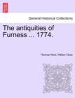 Image for The Antiquities of Furness ... 1774. a New Edition with Additions.