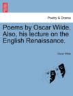 Image for Poems by Oscar Wilde. Also, His Lecture on the English Renaissance.