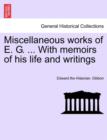 Image for Miscellaneous works of E. G. ... With memoirs of his life and writings, vol. II