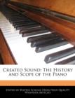 Image for Created Sound : The History and Scope of the Piano