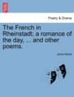 Image for The French in Rheinstadt; A Romance of the Day, ... and Other Poems.