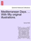 Image for Mediterranean Days. ... with Fifty Original Illustrations.