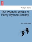 Image for The Poetical Works of Percy Bysshe Shelley.