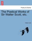 Image for The Poetical Works of Sir Walter Scott, Etc.