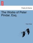 Image for The Works of Peter Pindar, Esq.