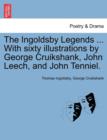 Image for The Ingoldsby Legends ... with Sixty Illustrations by George Cruikshank, John Leech, and John Tenniel.