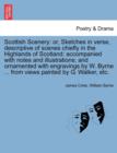 Image for Scottish Scenery : or, Sketches in verse, descriptive of scenes chiefly in the Highlands of Scotland: accompanied with notes and illustrations; and ornamented with engravings by W. Byrne ... from view