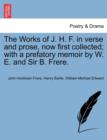 Image for The Works of J. H. F. in verse and prose, now first collected; with a prefatory memoir by W. E. and Sir B. Frere. Vol. II