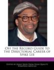 Image for Off the Record Guide to the Directorial Career of Spike Lee