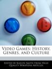 Image for Video Games : History, Genres, and Culture