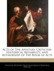 Image for Acts of the Apostles : Criticism, Historical Reliability, and Authorship of the Book of Acts