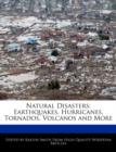 Image for Natural Disasters : Earthquakes, Hurricanes, Tornados, Volcanos and More