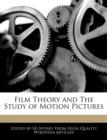 Image for Film Theory and the Study of Motion Pictures