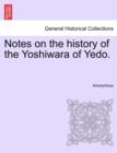 Image for Notes on the History of the Yoshiwara of Yedo.