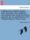Image for A Midsummer Night&#39;s Dream. ... with Alterations and Additions and Several New Songs [By David Garrick]. as It Is Performed at the Theatre-Royal in Drury-Lane.