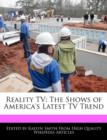 Image for Reality TV : The Shows of America&#39;s Latest TV Trend