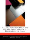 Image for Islamic Jurisprudence : The Rituals, Laws, and Social Legislation of Islam