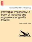 Image for Proverbial Philosophy : A Book of Thoughts and Arguments, Originally Treated.