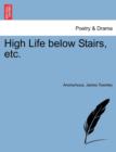 Image for High Life Below Stairs, Etc.