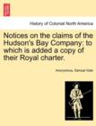 Image for Notices on the Claims of the Hudson&#39;s Bay Company