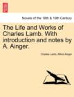 Image for The Life and Works of Charles Lamb. with Introduction and Notes by A. Ainger. Volume VIII