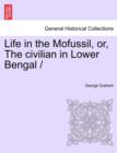 Image for Life in the Mofussil, Or, the Civilian in Lower Bengal