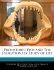 Image for Prehistoric Fish and the Evolutionary Study of Life