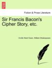 Image for Sir Francis Bacon&#39;s Cipher Story, Etc.
