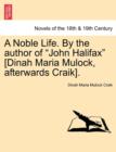 Image for A Noble Life. by the Author of John Halifax [Dinah Maria Mulock, Afterwards Craik].