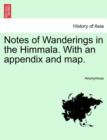 Image for Notes of Wanderings in the Himmala. with an Appendix and Map.