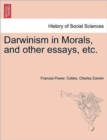 Image for Darwinism in Morals, and Other Essays, Etc.