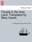 Image for Travels in the Holy Land. Translated by Mary Howitt.
