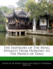 Image for The Emperors of the Ming Dynasty from Hongwu to the Prince of Tang