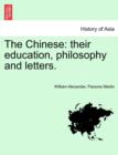Image for The Chinese : Their Education, Philosophy and Letters.