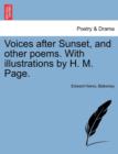 Image for Voices After Sunset, and Other Poems. with Illustrations by H. M. Page.