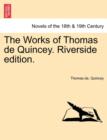 Image for The Works of Thomas de Quincey. Riverside Edition.