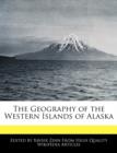 Image for The Geography of the Western Islands of Alaska