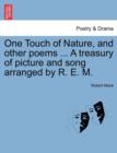 Image for One Touch of Nature, and Other Poems ... a Treasury of Picture and Song Arranged by R. E. M.
